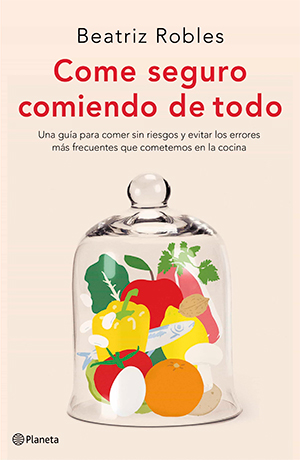 Come seguro comiendo de todo - Beatriz Robles