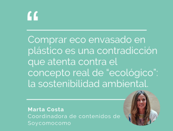 Con plástico, ¡no es ecológico!