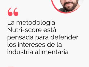 Nutri-Score, ¿a quién protegemos?